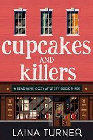 [Read Wine Bookstore Mystery 03] • Cupcakes And Killers